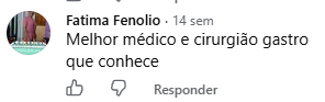Comentário de Fatima Fenolio no Facebook: Melhor médico e cirurgião gastro que conheço.
